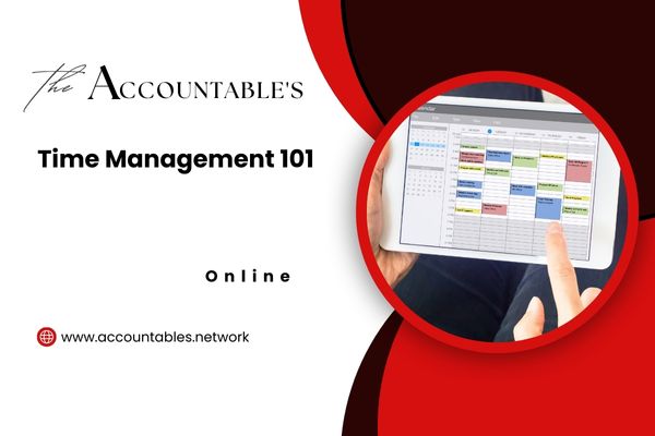 Time Management 101, The Accountables